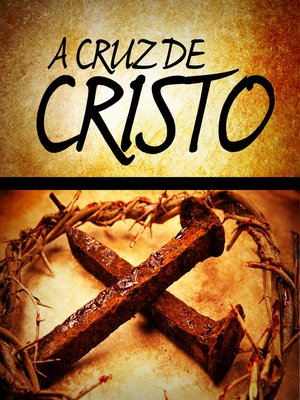 cover image of A Cruz de Cristo | Aluno